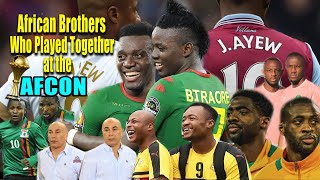 African Brothers Who Played Together at the AFCON