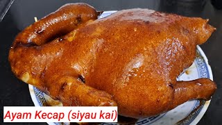 Masakan hongkong sehari-hari  || Ayam kecap ( siyau kai )  @LeillyChannel