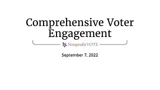 Comprehensive Voter Engagement: Making Meaningful Connections