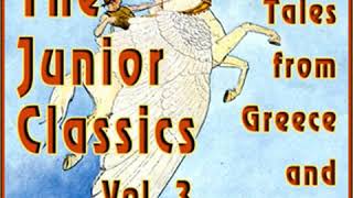 The Junior Classics Volume 3: Tales from Greece and Rome by VARIOUS Part 2/3 | Full Audio Book
