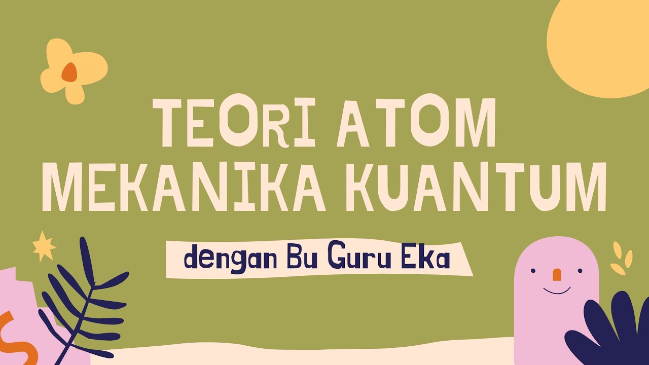 Teori Atom Mekanika Kuantum - YouTube