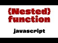 Nested function Javascript| Javascript tutorial for beginners #53