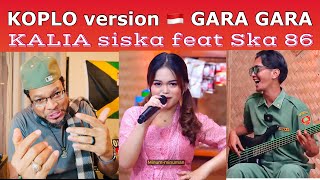 GARA GARA SEBOTOL MINUMAN - KALIA SISKA FEAT. SKA 86 | KENTRUNG - GK INT'L REACTION