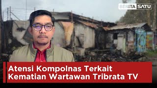 Atensi Kompolnas Terkait Kematian Wartawan Tribrata TV | Beritasatu