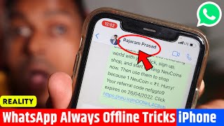 WhatsApp Always Offline Tricks, WhatsApp Offline Chat iPhone, WhatsApp Offline Mode iPhone (Reality)
