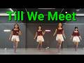 Till We Meet line dance (Intermediate) Demo