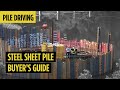 Steel Sheet Piling Buyer's Guide | Pile Driving Series #4