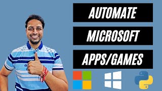 Automate Any Microsoft App/Game | Python Automation