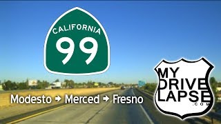 Highway 99 Through California: Modesto, Merced, Fresno