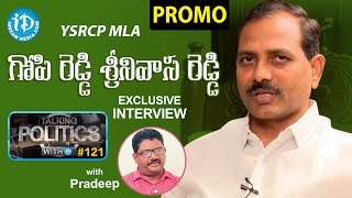 YSRCP MLA Gopireddy Srinivasa Reddy Interview - Promo || Talking Politics With iDream #121