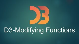 D3.js Tutorial for Beginners-04- Modifying Functions