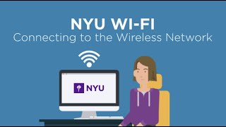 NYU Wi-Fi: Connecting to the Wireless Network