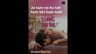 Shayad (Reprise) Love Aaj Kal
