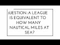 A League is equal to how many nautical miles ?