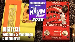 DigiTech Whammy 5 MonoNeon Signature \u0026 HammerOn Demos | NAMM 2025