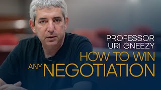 How to Win Any Negotiation: Proven Strategies from Professor Uri Gneezy, UC San Diego Rady School