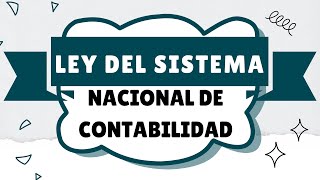 LEY DEL SISTEMA NACIONAL DE CONTABILIDAD