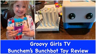 The Groovy Girls use and Review the Bunchem's Bunchbot Toy!!!  Groovy Girls TV Toy Review