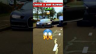 Choose a Mind Blowing Car