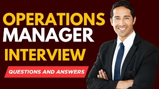 Top 20 Operations Manager Interview Questions and Answers | Operations Management Job Preparation