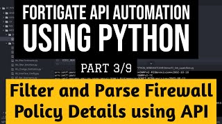 Fortigate API Automation Using Python Part3/9 : Filter and Parse API Json Response from Fortigate