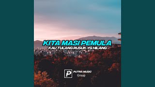 Download Lagu KITA MASIH PEMULA KAU TULANG RUSUK YG HILANG... MP3 Gratis