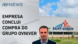 Saint-Gobain reforça liderança na América Latina; Bruno Meyer comenta