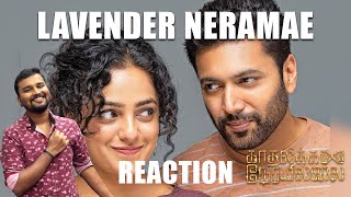 #KadhalikkaNeramillai Lavender Neramae Song - REACTION | Jayam Ravi | Nithya Menen | AR Rahman