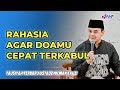 BAGAIMANA CARA AGAR DOA BISA CEPAT TERKABUL? | TAUSIYAH USTADZ HILMAN FAUZI