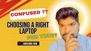 How to Choose the Right Laptop for Your Needs!!