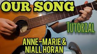 Our Song (Anne-Marie, Niall Horan) - Guitar - Tutorial