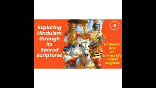 Episode 105 Exploring Hinduism through its Sacred Scriptures