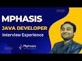 Mphasis Java Developer Interview Experience for 4 - 7 years