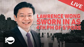 LIVE: Lawrence Wong sworn in as 4th PM of S’pore