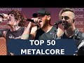 Top 50 Metalcore Songs (YouTube + Spotify). Best Metalcore Songs