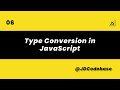JavaScript Type Conversion | Implicit & Explicit Conversion | JS Tutorial for Beginners | JDCodebase