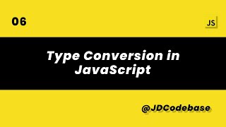 JavaScript Type Conversion | Implicit & Explicit Conversion | JS Tutorial for Beginners | JDCodebase
