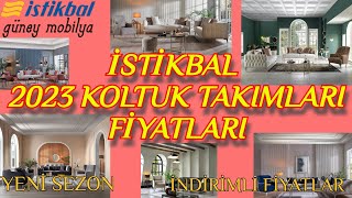 İstikbal Yeni Sezon(2023) Koltuk Takımları (Güncel Fiyatlar)