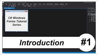 C# Windows Forms Tutorial #1 - Introduction