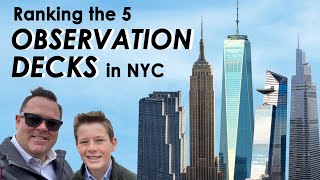 Ranking the 5 Observation Decks in NYC. Plus: 2 Free Spots to View the City.