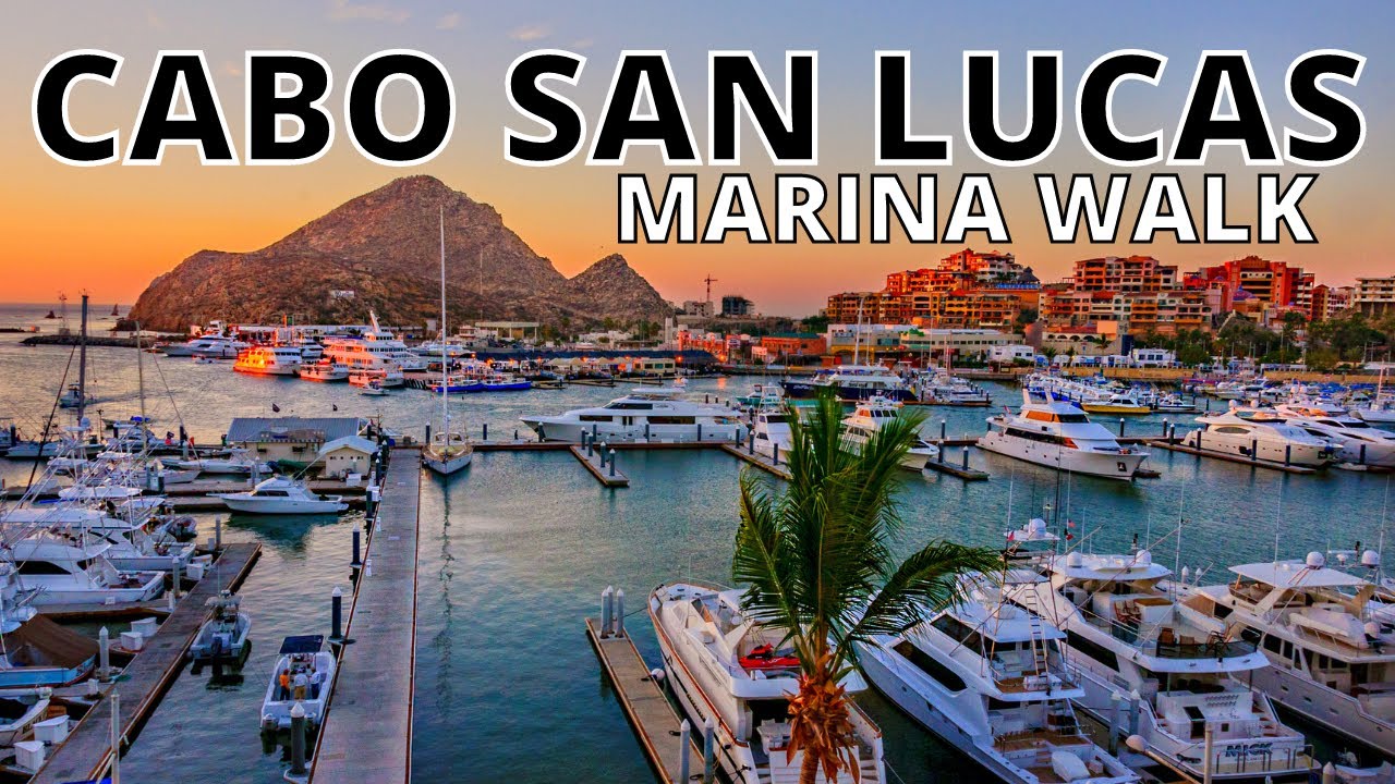 CABO SAN LUCAS Marina Walk (From START To FINISH) - YouTube