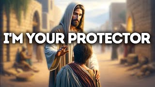 I'm Your Protector | God Says | God Message Today | Gods Message Now | God Messa