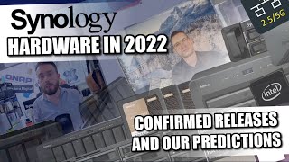 Synology 2022 NAS Hardware - Confirmed Releases \u0026 Our Predictions