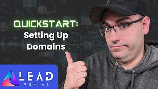 Lead Vortex Quickstart: Setting Up Domains