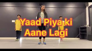 Yaad Piya Ki Aane Lagi | Choreography - Crazy Dance Buddies |