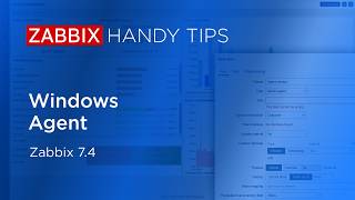 Zabbix Handy Tips: Windows Agent