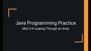 Java Practice Examples - Module 3-4 Looping through an Array