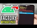 How To Factory Reset Android Without Password - Step By Step