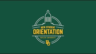 Baylor New Student Orientation 2021 | Welcome to Virtual Orientation