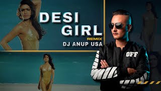 DESI GIRL REMIX (2024) | DJ ANUP USA